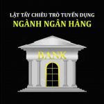 chiêu trò tuyển dụng của ngân hàng