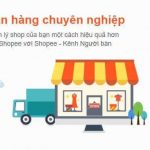 kinh nghiệm bán hàng shopee | cách bán hàng shopee hiệu quả