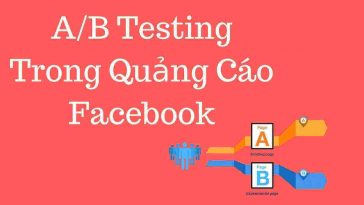 a/b testing facebook hiệu quả | quảng cáo a/b testing | hướng dẫn quảng cáo facebook tối ưu